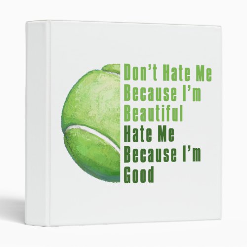 Im Beautiful Im Good Tennis Ball 3 Ring Binder