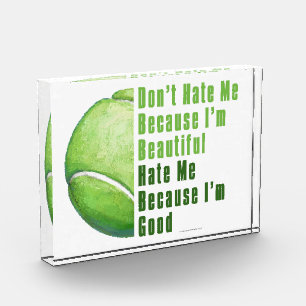 Im Beautiful Im Good Tennis Ball Acrylic Award