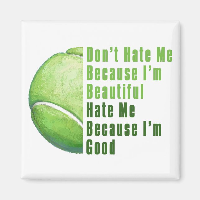 Im Beautiful Im Good Tennis Ball Magnet (Front)