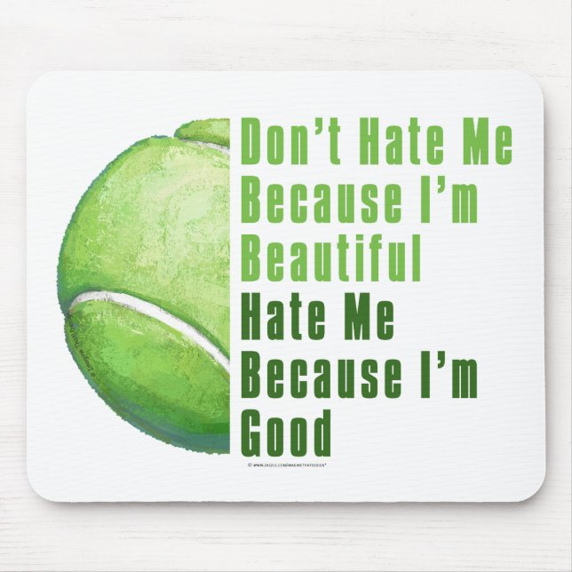Im Beautiful Im Good Tennis Ball Mouse Pad (Front)
