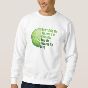 Im Beautiful Im Good Tennis Ball Sweatshirt