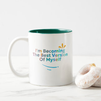 I'm Becoming The Best Version Of Myself Two-Tone Coffee Mug