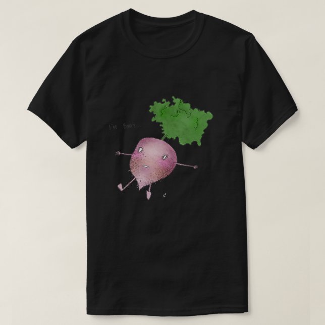 I'm Beet T-Shirt (Design Front)