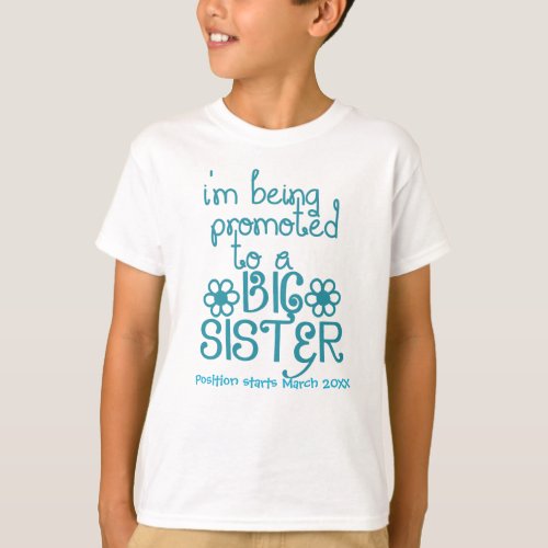 Im Being Promoted To A Big Sister T_Shirt