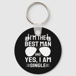 I'm Best Man Wedding Groomsmen Funny Bridal Bachel Keychain