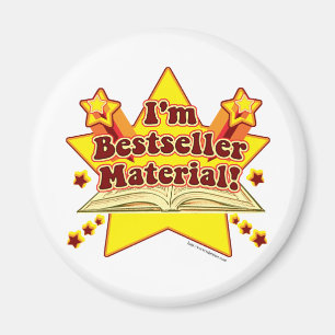 I'm Bestseller Material! Magnet
