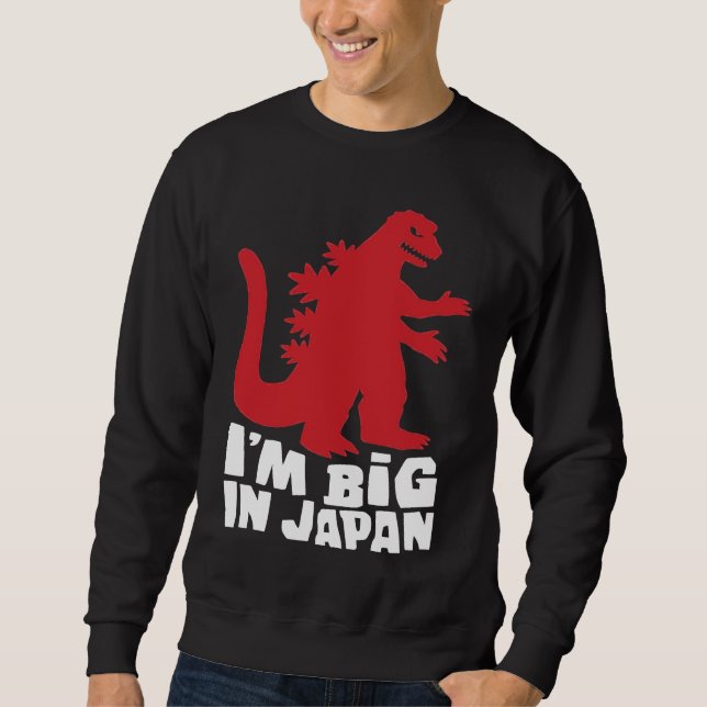 I'm Big In Japan Dad Joke Sweatshirt (Front)