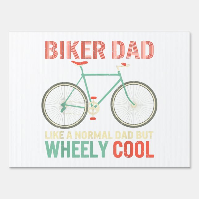I'm Biker Dad Fathers Day Wheely Cooler bicycle Bi Sign (Front)