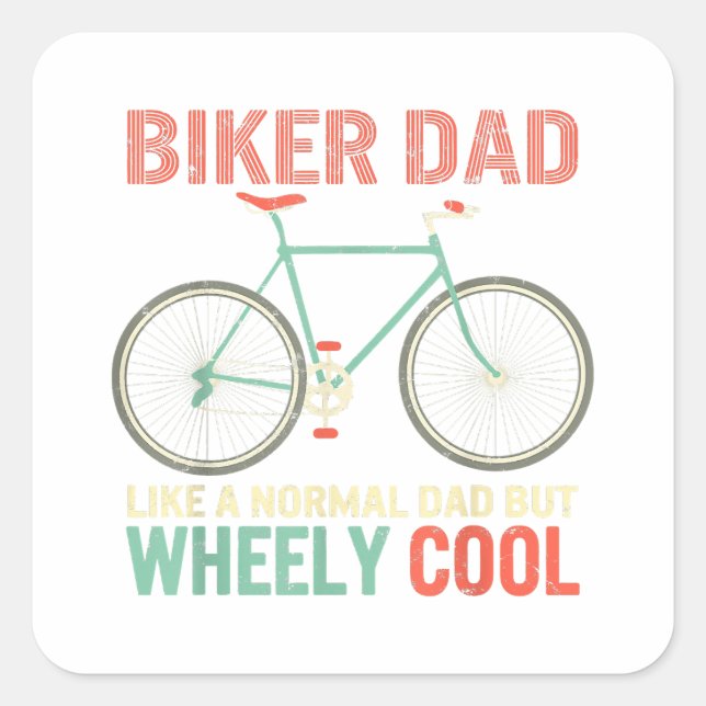 I'm Biker Dad Fathers Day Wheely Cooler bicycle Bi Square Sticker (Front)