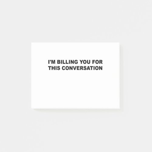 Im billing You For This Conversation Funny Lawyer Post_it Notes