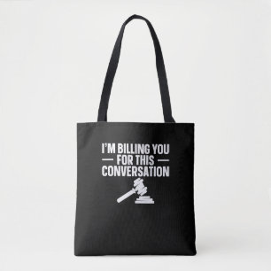 Im Billing You For This Conversation Lawyer Law Sc Tote Bag