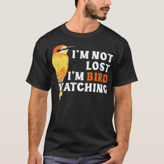 Im Bird Watching T-Shirt