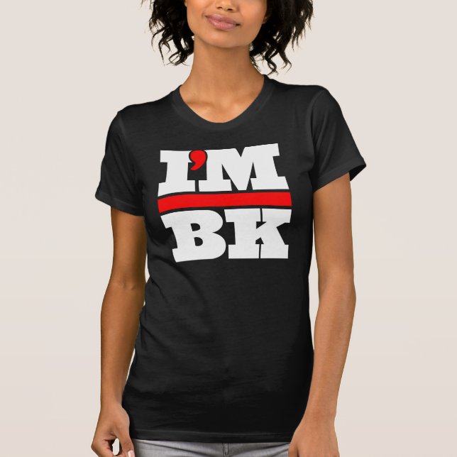 I'm BK T-Shirt (Front)