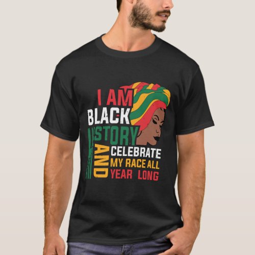 Im Black Every Month And Celebrate My Race All Ye T_Shirt