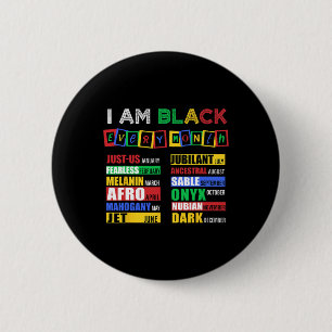 I'm Black Every Month History Month African Americ Button
