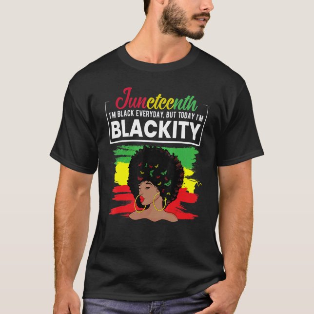 I'm Black Everyday Today I'm Blackity Women Black  T-Shirt (Front)