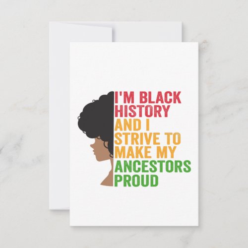 Im Black History And I Strive To Make to Ancestor Thank You Card