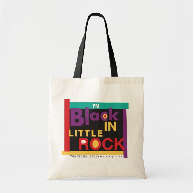 I'm Black In Little Rock Tote Bag (Front)