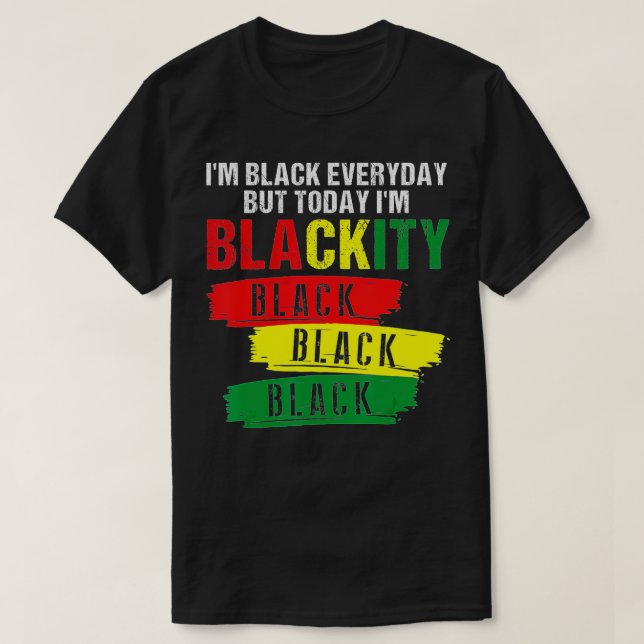 Im Blackity Black African American Black Power Jun T-Shirt (Design Front)