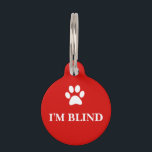 "I'M BLIND" Awareness Pet Tag<br><div class="desc">"I'M BLIND" Awareness Pet Tag</div>