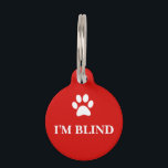 "I'M BLIND" Awareness Pet Tag<br><div class="desc">"I'M BLIND" Awareness Pet Tag</div>