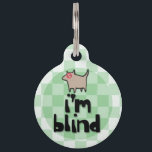 I'm Blind Pet ID Tag<br><div class="desc">Whether born with weak eyes or due to aging your pet may be on the visually-disabled side. It's safe practice to let those around your pet know about his or her condition. Some pets, just like people, need a helping hand with their disabilities, and the adorable 'I'm Blind Pet ID...</div>