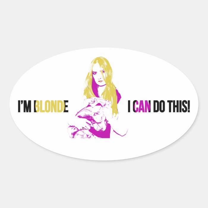 I'm blonde  I can do this Slogan Stickers