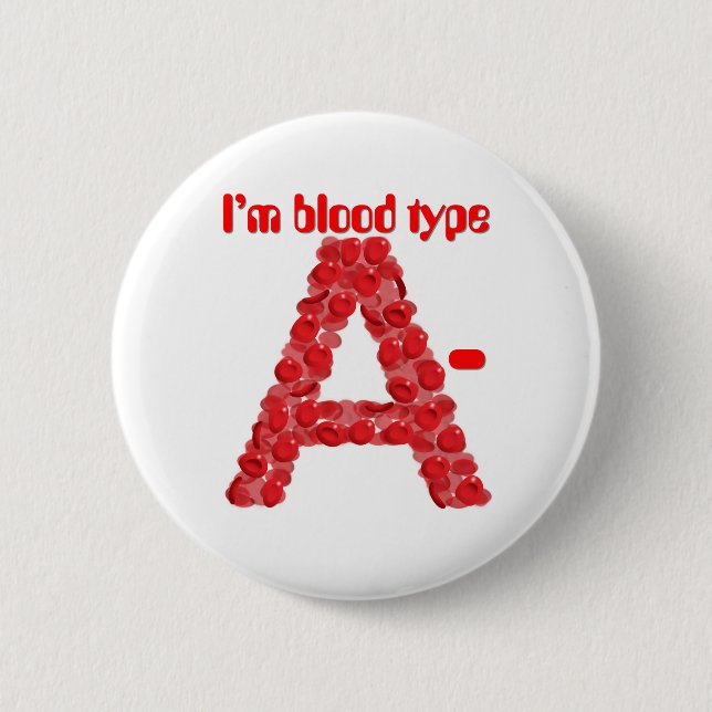 I'm Blood Type A Negative Pinback Button (Front)