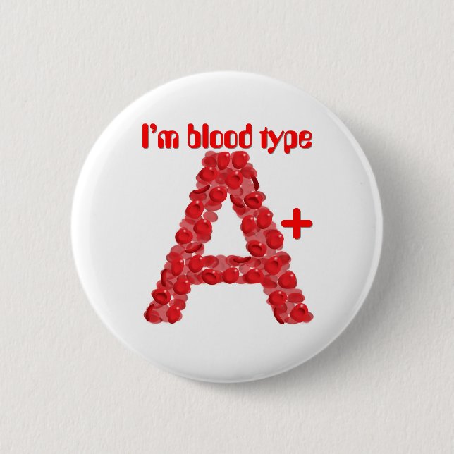 I'm blood type A positive Pinback Button (Front)