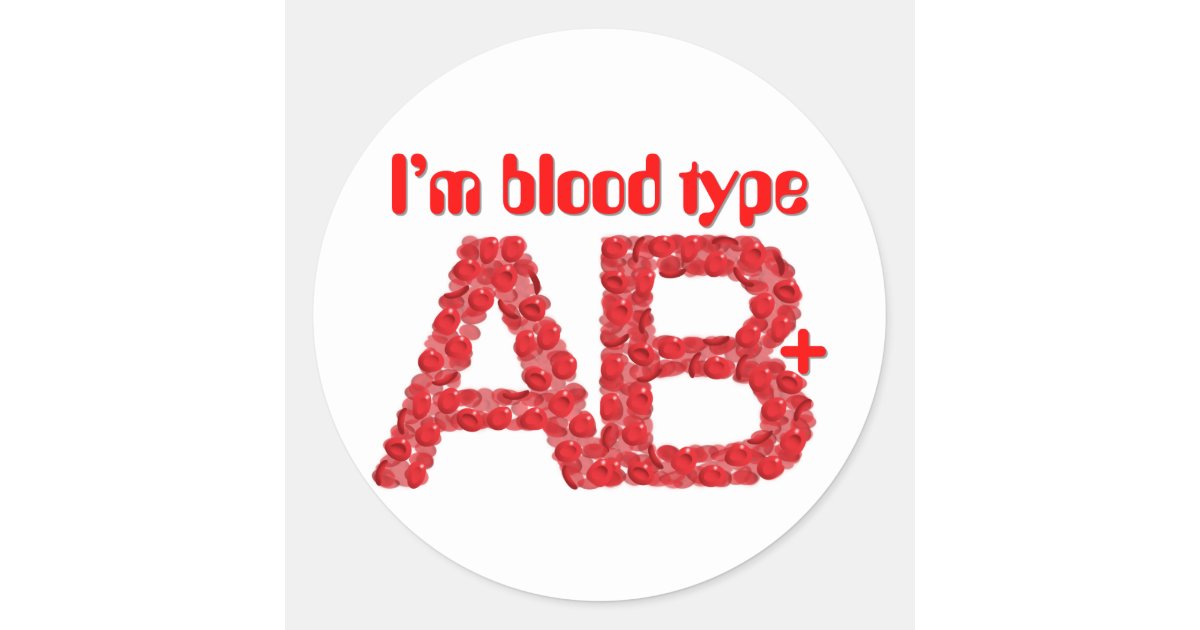 I'm blood type O positive Classic Round Sticker