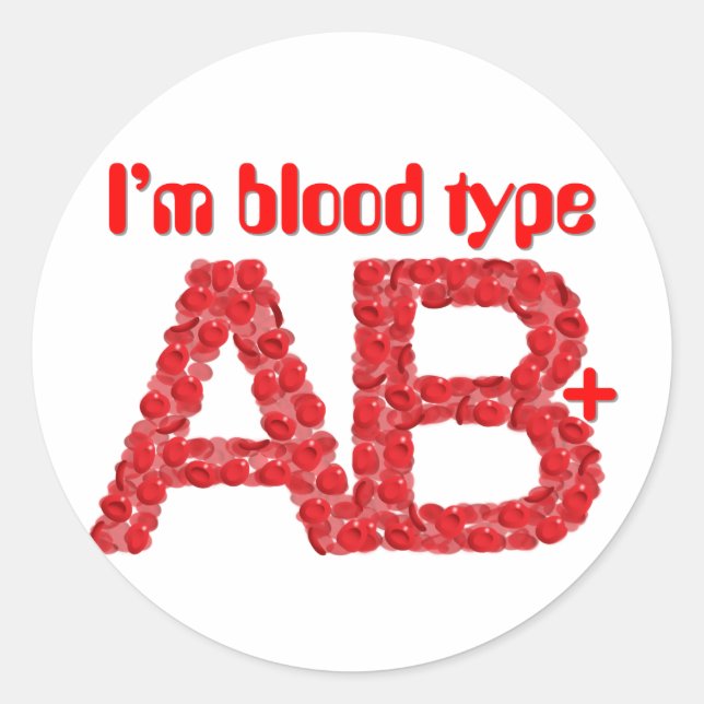 I'm blood type AB positive Classic Round Sticker (Front)