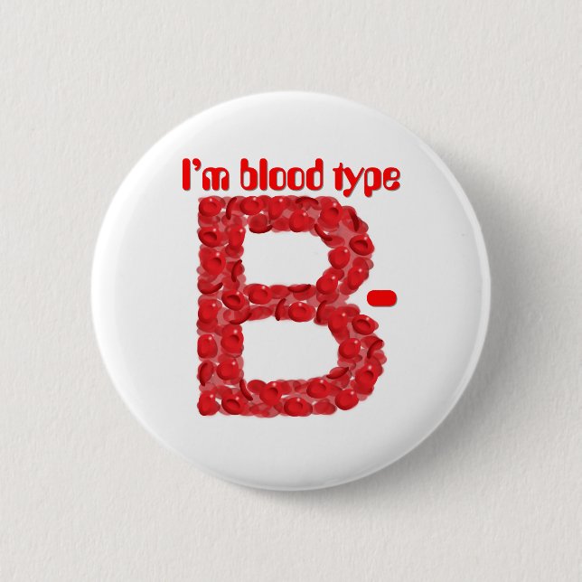 I'm blood type B negative Button (Front)