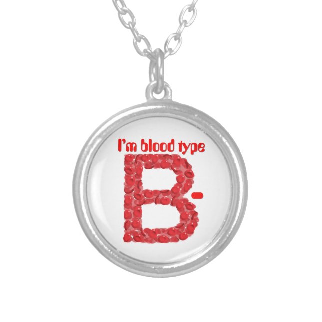 I'm blood type B negative Silver Plated Necklace (Front)