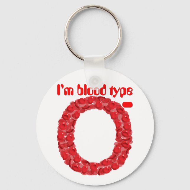 I'm blood type O negative Keychain (Front)