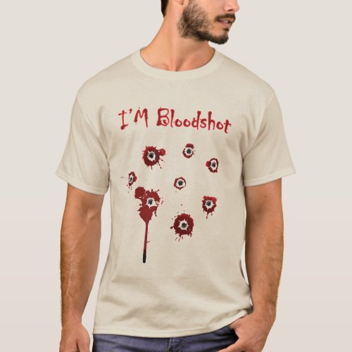 Im Bloodshot Drinking Shirt