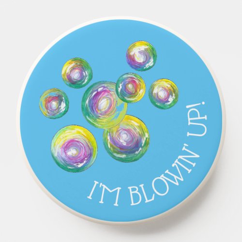 Im Blowin Up Iridescent Rainbow Soap Bubbles PopSocket