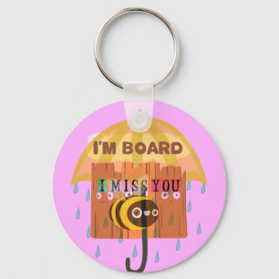"I'm Board – I Miss You: A Playful & Puny Greeting Keychain