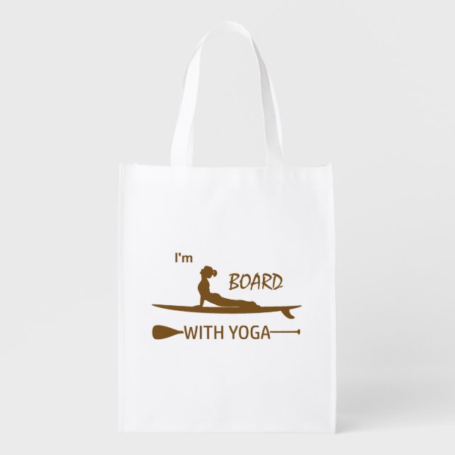I'm Board With Yoga Grocery Bag (Front)