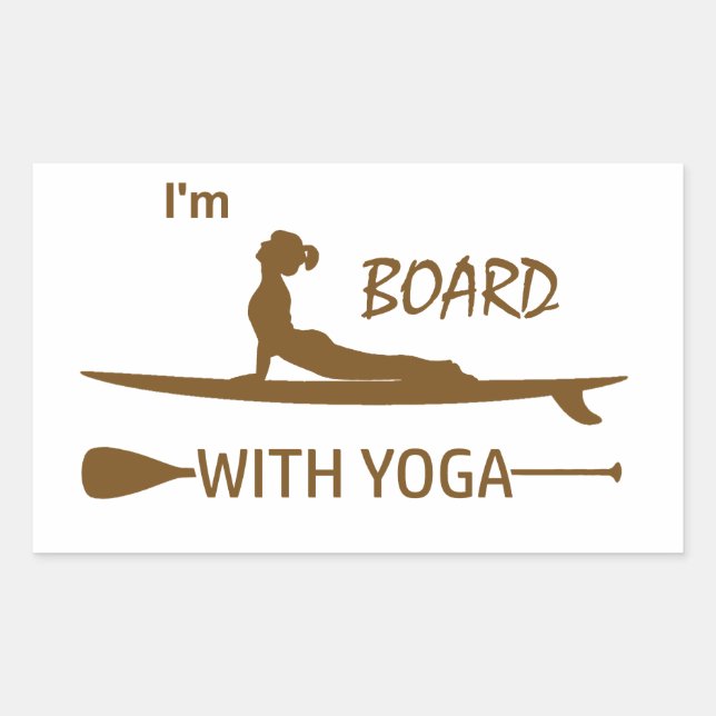 I'm Board With Yoga Rectangular Sticker (Front)
