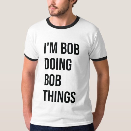 Im Bob Doing Bob Things Mens Raglan T_Shirts