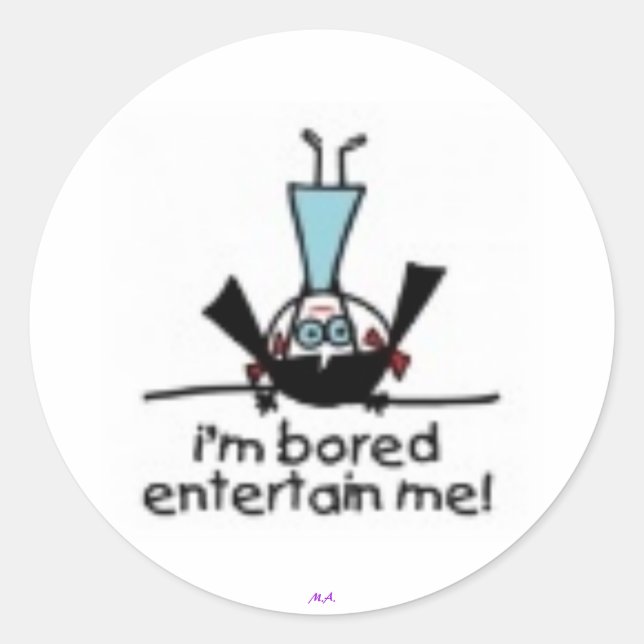 I'm Bored Classic Round Sticker (Front)