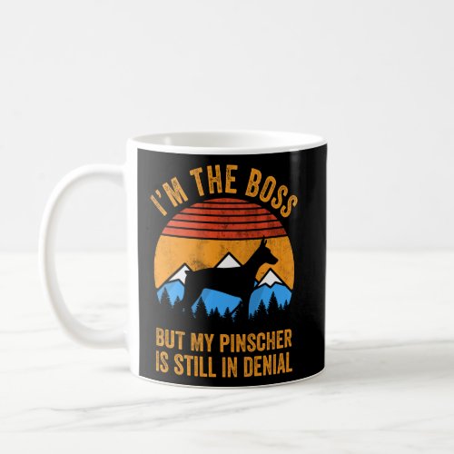 Im Boss But My Doberman Pinscher Still In Denial  Coffee Mug