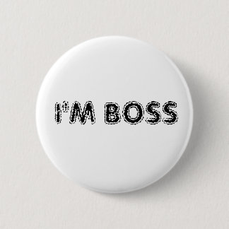 I'M BOSS PINBACK BUTTON