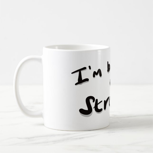 I'm brewing a strong one coffee mug (Left)