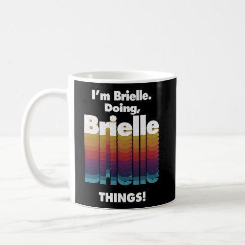 IM Brielle Doing Brielle Things Name Grunge Coffee Mug