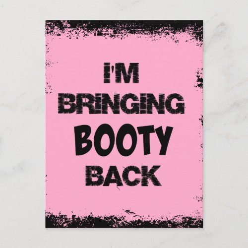 Im Bringing Booty Back Postcard