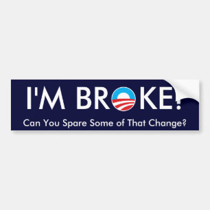 I'm Broke Bumper Sticker