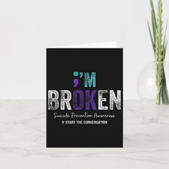 I'm Broken I'm Ok Suicide Prevention 2024 1  Card (Front)