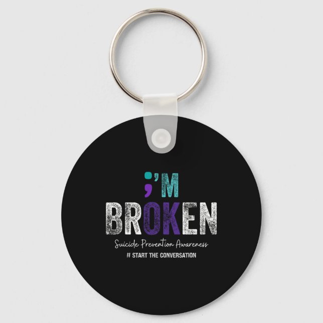 I'm Broken I'm Ok Suicide Prevention 2024 1  Keychain (Front)