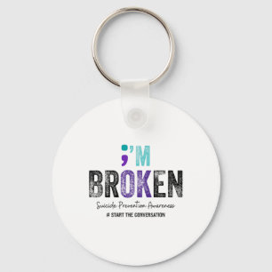 I'm Broken I'm Ok Suicide Prevention 2024  Keychain
